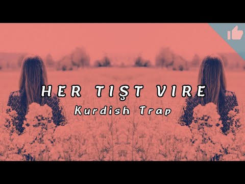 [ HER TIŞT VIRE ]  Kurdish Trap Remix - Mistefa Bazidi - Prod Sayit Official