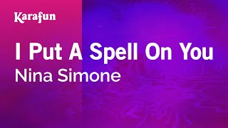 I Put a Spell on You - Nina Simone | Karaoke Version | KaraFun