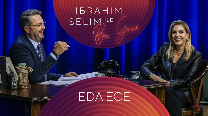 İbrahim Selim ile Bu Gece #84 Eda Ece, Merve Çalkan