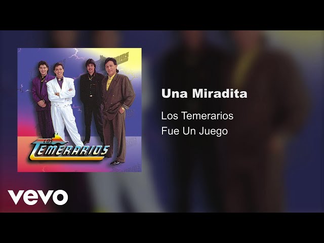 Los Temerarios - Una Miradita Album Version