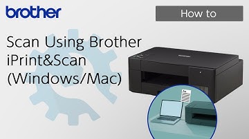 Scan Using Brother iPrint&Scan (Windows/Mac) [Brother Global Support]