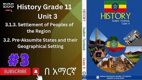 History Grade 11 New Curriculum Unit 3 #part3/Pre-Aksumite States and their Geographical Setting