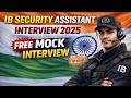 IB Security Assistant Interview 2025 | FREE Mock Interview 🔥 Don’t Miss!