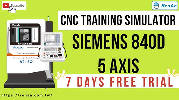 CNC Training Simulator-Siemens 840D 5 Axis| 【RenAn Soft】