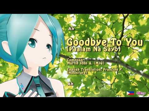 MJQ Ft. [初音ミク] Hatsune Miku - Goodbye To You [Paalam Na Sayo] with english sub