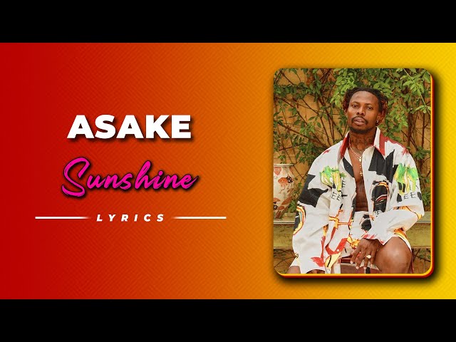 Asake - Sunshine (lyrics) class=