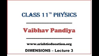 Class 11th Physics | Lecture 3 | Dimensions Part 3