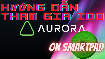 Mua IDO AURORA trên Smartpad ( 50$ for one lucky ticket )