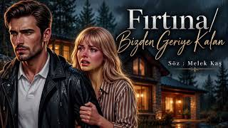 Fırtına / Bizden Geriye Kalan Melek Kaş