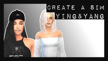 The Sims 4|| Create A Sim ||YIN & YANG
