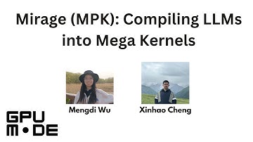 Lecture 79 Mirage (MPK): Compiling LLMs into Mega Kernels