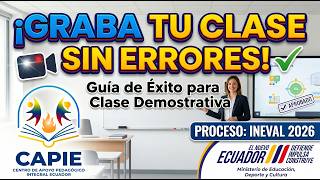 Cómo GRABAR tu CLASE DEMOSTRATIVA sin errores | Evaluación INEVAL 2026 Cómo GRABAR tu CLASE DEMOSTRATIVA sin errores | Evaluación INEVAL 2026