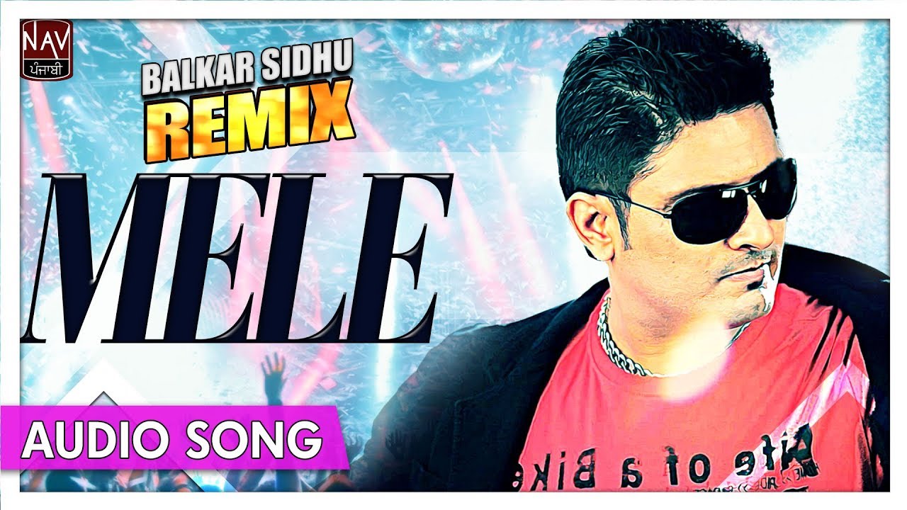 Mele Remix  Balkar Sidhu  Superhit Punjabi Remix Songs  Priya Audio