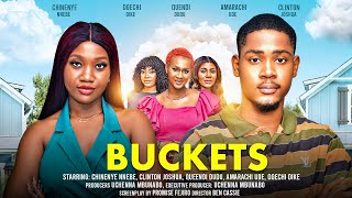 BUCKETS - CHINENYE NNEBE, CLINTON JOSHUA, QUEENDI DUDU latest 2024 nigerian movie screenshot 1