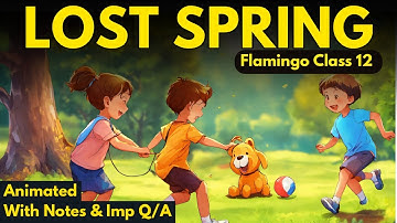 Lost Spring Class 12 | Flamingo | Full ( हिंदी में ) Explained | lost spring class 12 #studytech