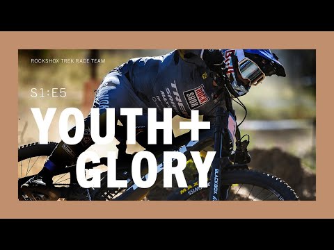 RockShox Trek Race Team | Youth + Glory: Episode 5