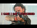 I came i saw i conquered rick grimes edit