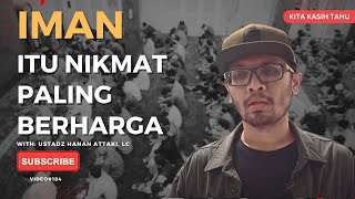 IMAN Itu Nikmat Paling Berharga | Ustadz Hanan Attaki, Lc | With Rain Sound