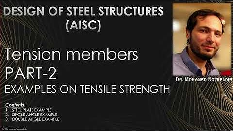 4-Tension member part-2 (Examples on Tensile Strength). Dr. Noureldin