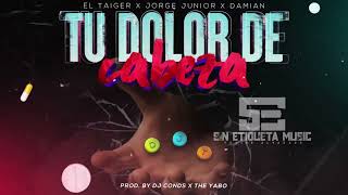 Tu Dolor De Cabeza - El Taiger ❌ Los 4 ❌ Damian | Al Estilo de Los 4