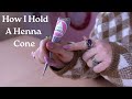 How i hold a henna cone  a beginner henna tutorial