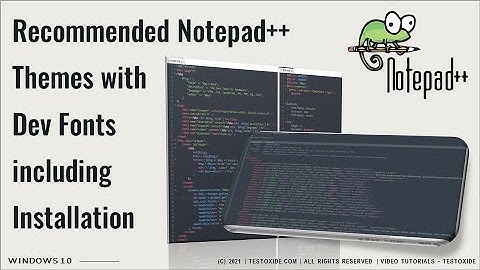 Recommended Notepad++ Themes and Dev Fonts including Installation #DevFonts #NotepadThemes