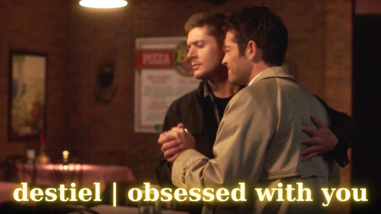 destiel | obsessed with you