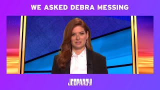 Jeopardy! | We Asked: Debra Messing | JEOPARDY!