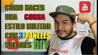 Cómo hacer una gorra militar o soldado con 3 paneles solares paso a paso  para novatos en la costura 