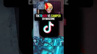 Tiktokers VS CAMPERS en Warzone...