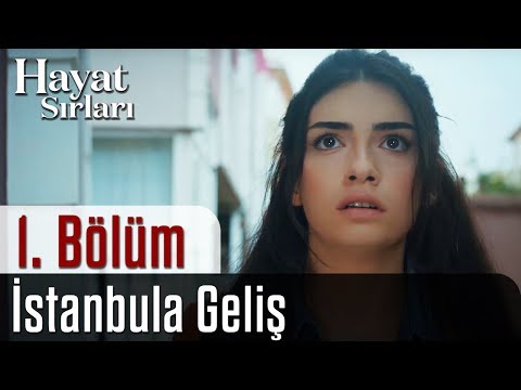 Hayat Sırları 1.Bölüm - İstanbula Geliş