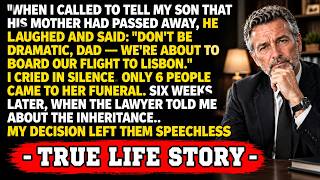When I Called To Tell My Son That My Wife Had Passed Away, He Laughed： ＂Don't Be Dramatic, Dad, ...＂
