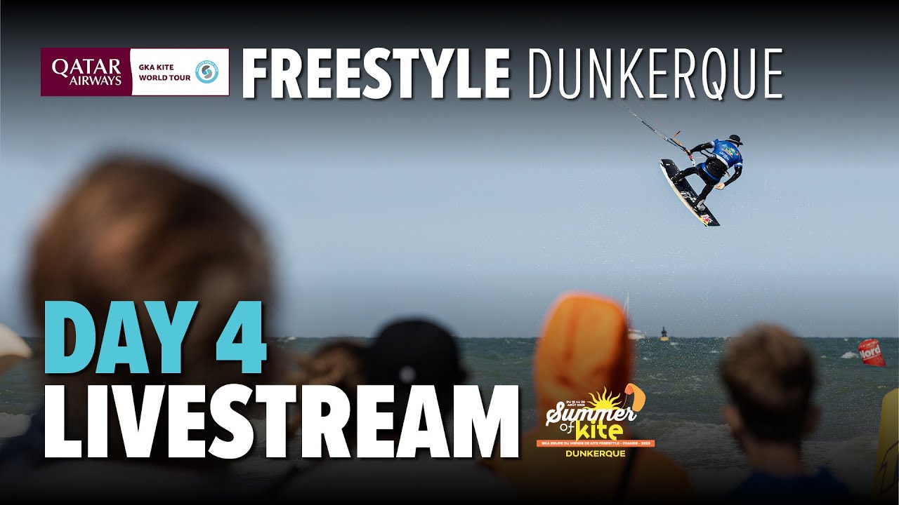 Day 4 Livestream | GKA Freestyle-Kite World Cup Dunkerque 2023