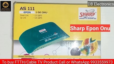 Sharp Onu Unboxing | Sharp AS111 | Sharp AS311 | Epon Onu | DB Electronics | Hindi
