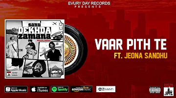 Wazir Patar - Vaar Pith Te ft. Jeona Sandhu | Sanu Dekhda Zamana | Evury Day Records