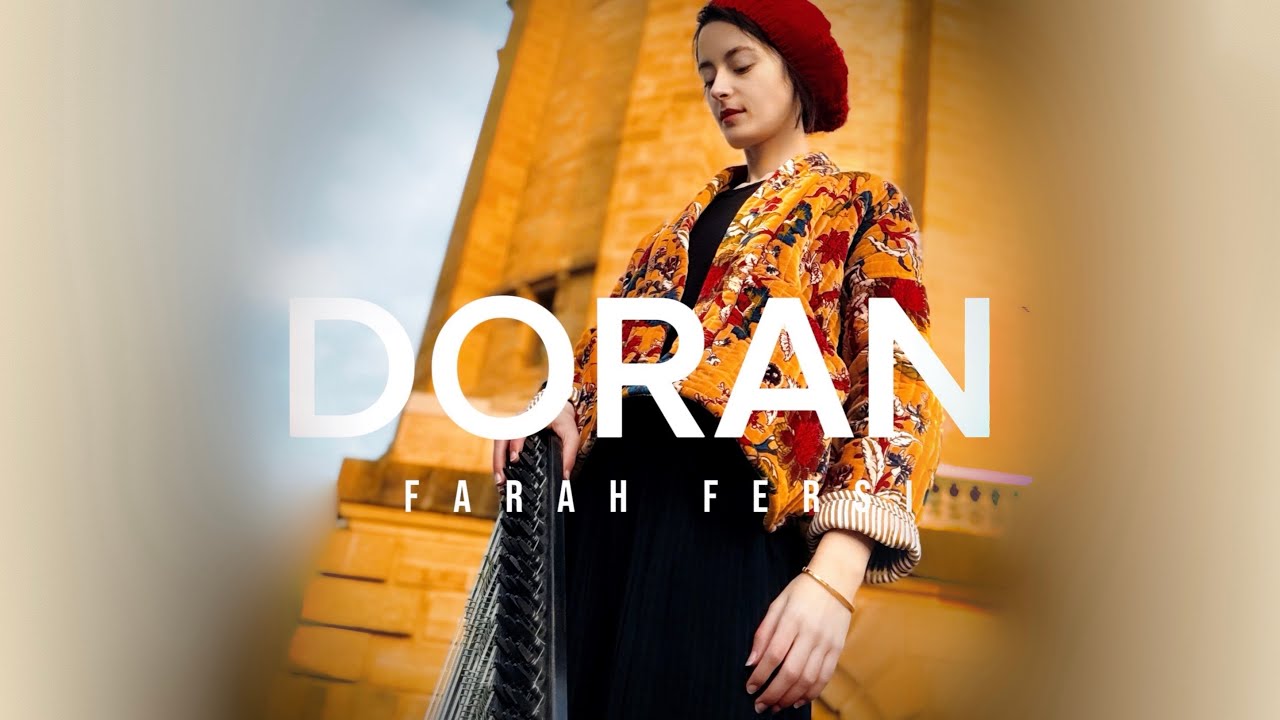 Watch DORAN - Farah Fersi on YouTube Watch DORAN - Farah Fersi on YouTube