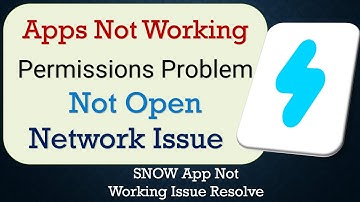 How To Fix SNOW App not working | Not Open | Space Issue | Network & Permissions Issue