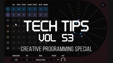 Tech Tips Volume 53 With Protoculture - Euclidean Sequencers