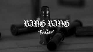Travis Garland - Bang Bang (Travis Garland Cover)