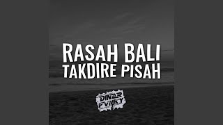 DJ RASAH BALI X TAKDIRE PISAH INS