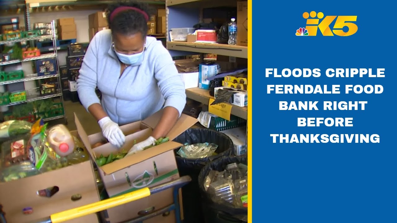 Floods cripple Ferndale food bank right before Thanksgiving YouTube
