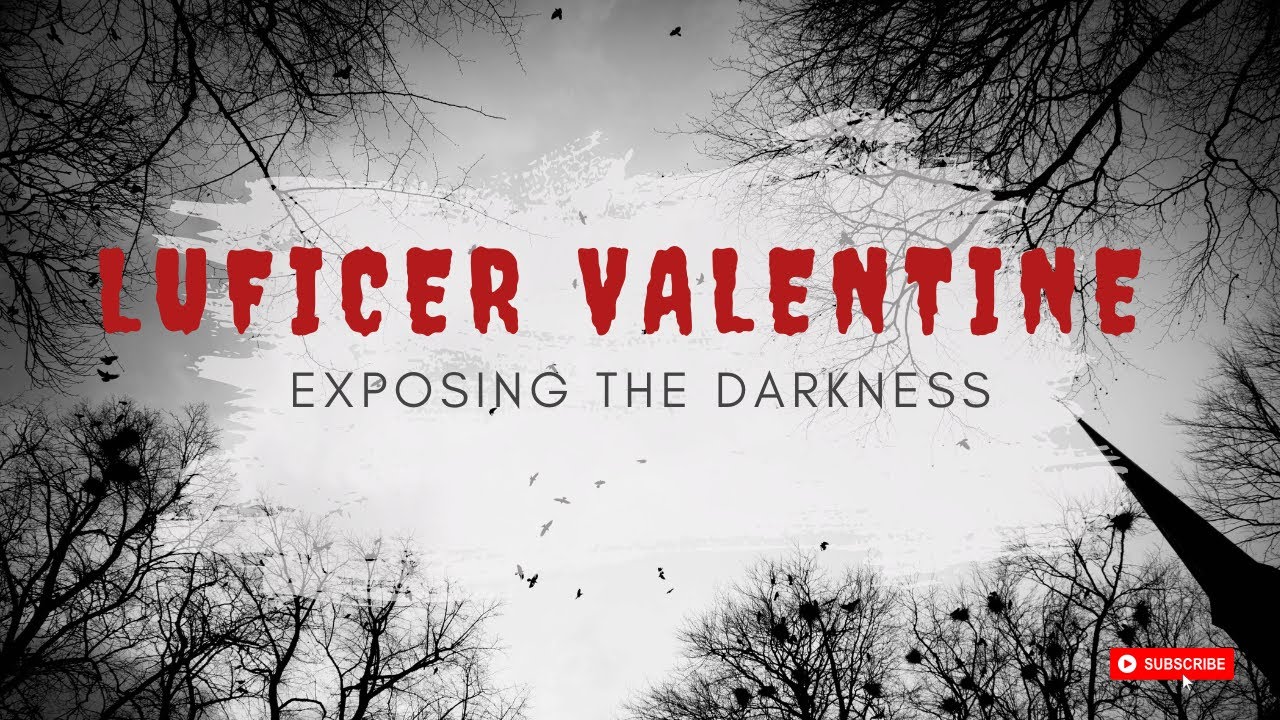 Exposing the Darkness: Luficer Valentine PART 2 (Viewer Discretion Advised)