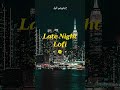 🎧 Playlist Late Night Lofi Vol. 1 – Study, Work &amp; Relax #studybeats #lofi #beatstostudy