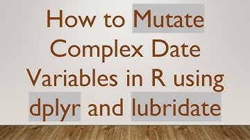 How to Mutate Complex Date Variables in R using dplyr and lubridate