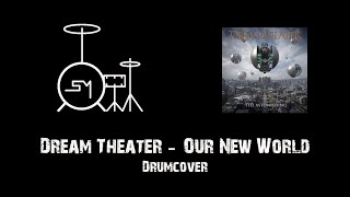 Our New World (Dream Theater) - Drumcover