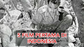 5 FILM PERTAMA DI INDONESIA