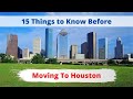 Living in Houston : 15 Things to Know Before Moving to Houston - Texas