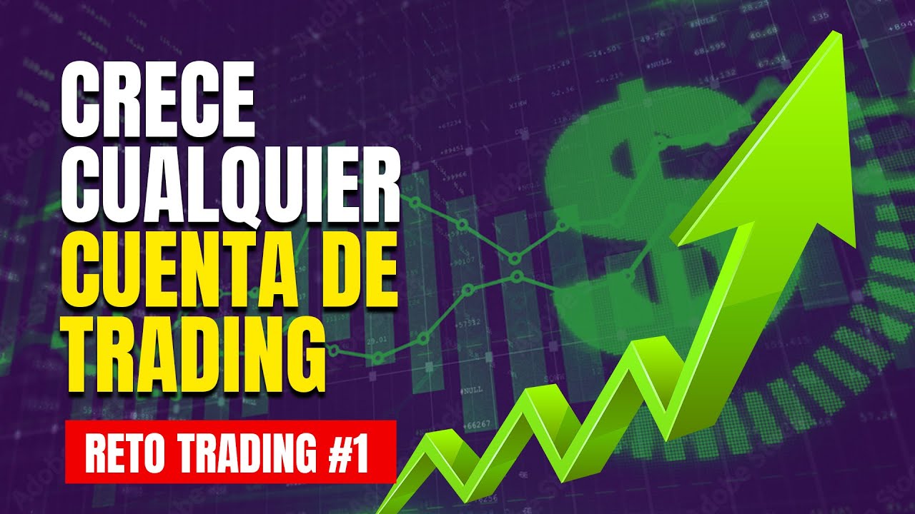[RETO 1 Silver Trading ] ¿Cómo hacer crecer cualquier cuenta de DINERO ...