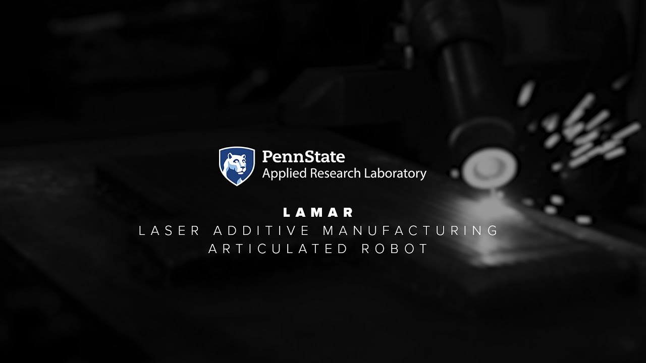 Large-Scale Robotic AM Directed Energy Deposition System - LAMAR - YouTube