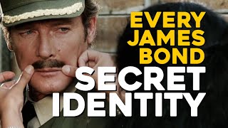 James Bond 007 | EVERY SECRET IDENTITY